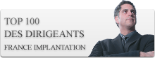 Top 100 des Dirigeants France Implantation
