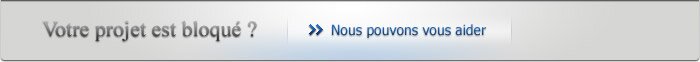 Votre projet est bloqué ?